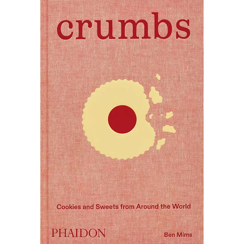 Crumbs: Cookies and Sweets from Around the World