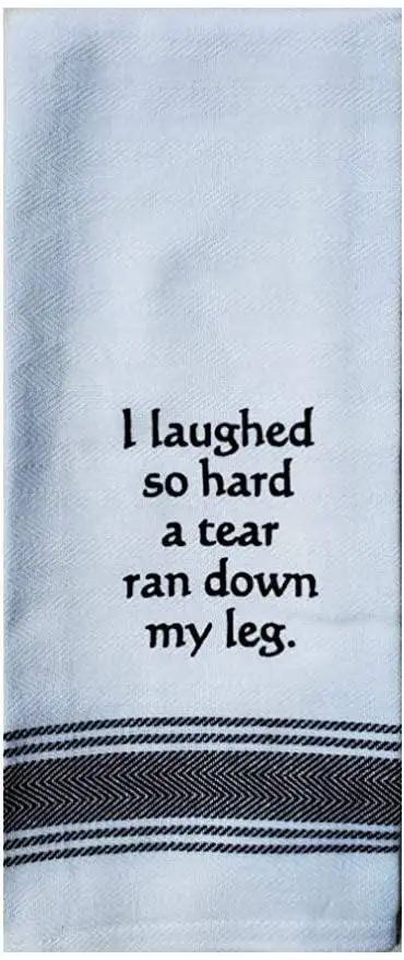 I Laughed So Hard Tea Towel
