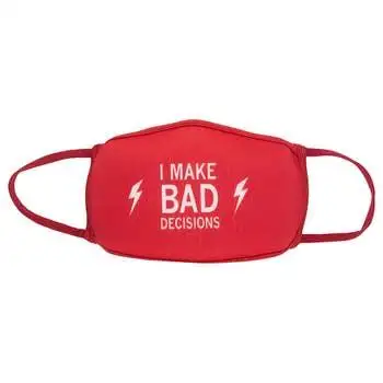 I Make Bad Decisions Non-Medical Mask