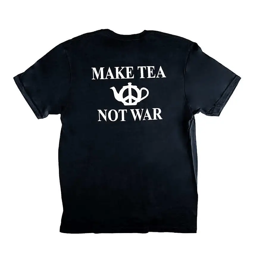 "Make Tea, Not War" - T-Shirt